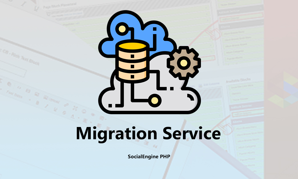 SocialEngine Migration &nbsp&nbsp&nbsp&nbsp&nbsp&nbsp&nbsp&nbsp&nbsp&nbsp&nbsp&nbsp&nbsp&nbsp&nbsp&nbsp&nbsp